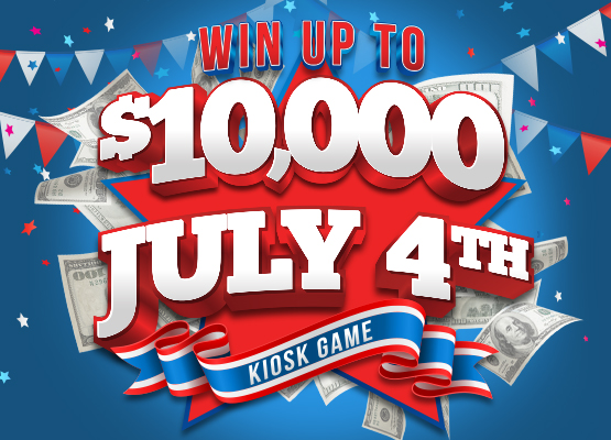 Win Up to $10,000 July 4th Kiosk Game